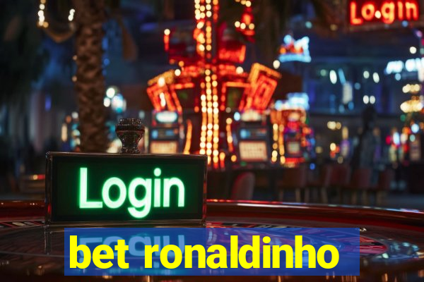 bet ronaldinho